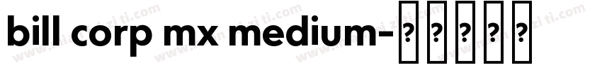 bill corp mx medium字体转换